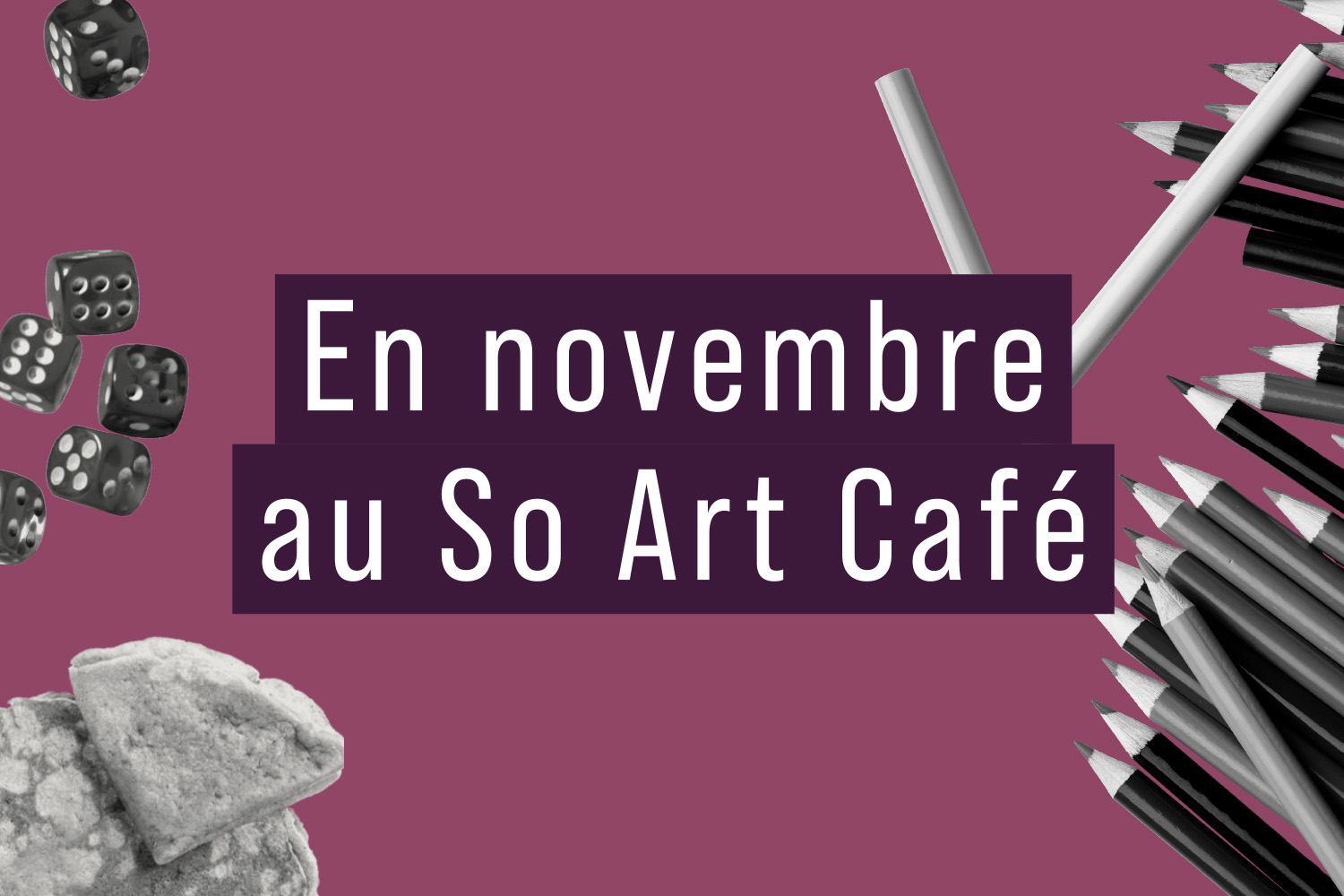 En novembre au So Art Café