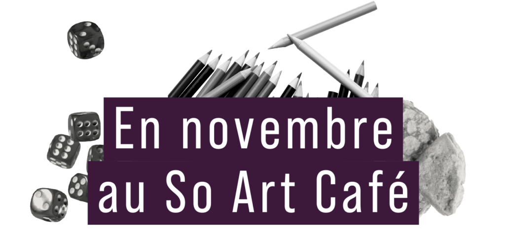 En novembre au So Art Café