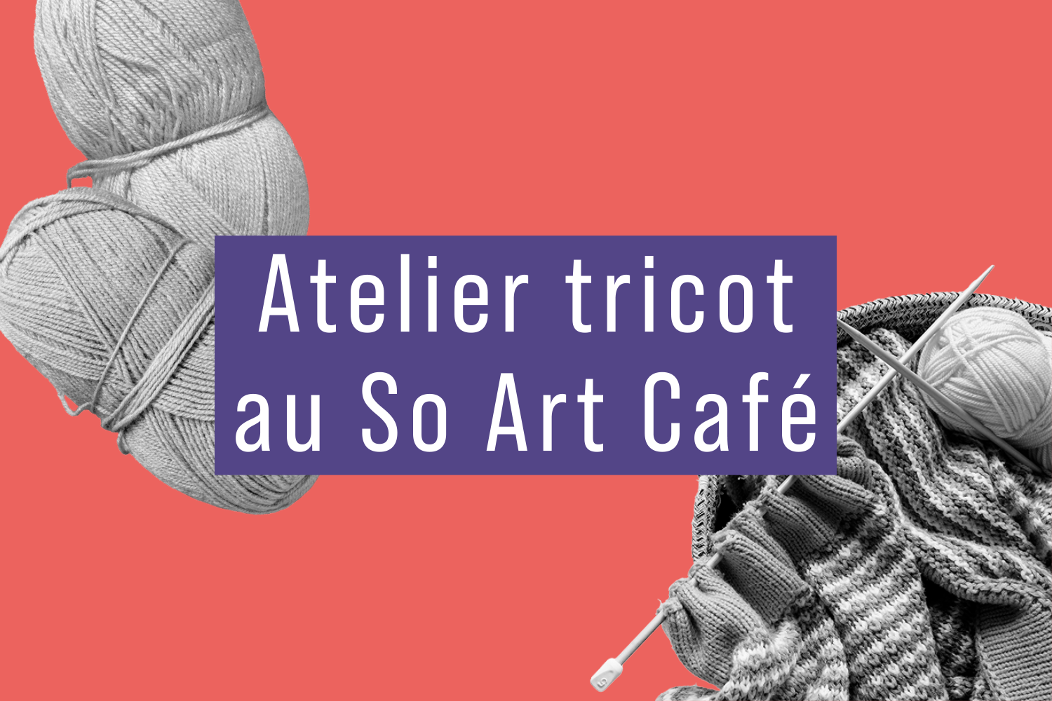 Atelier tricot au So Art Café